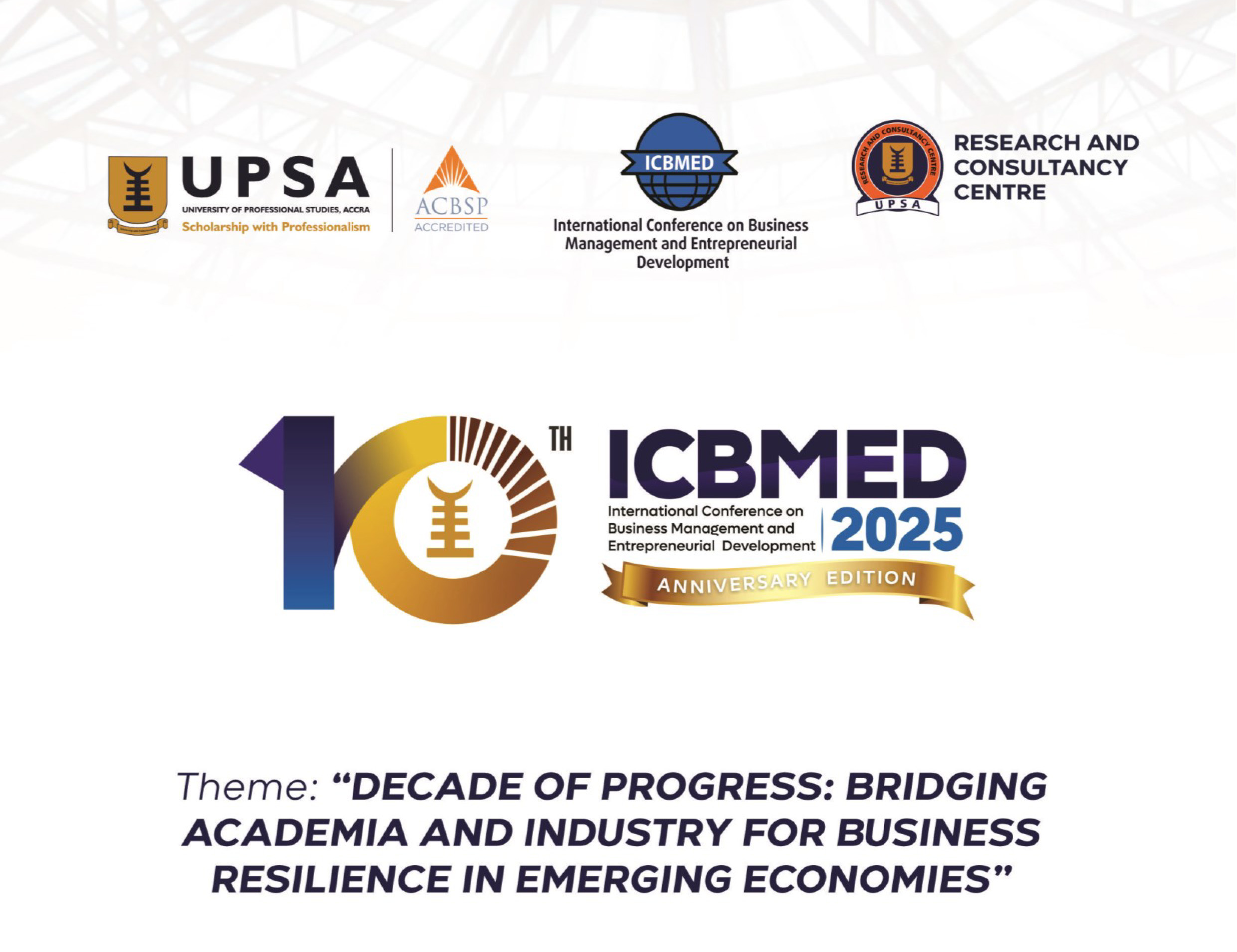 ICBMED 2025: A Decade of Progress: Bridging Academia and Industry for Business Resilience in Emerging Economies
